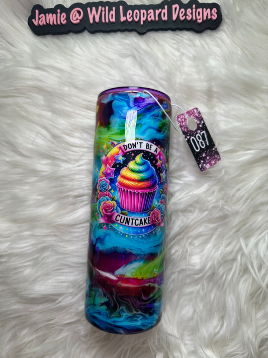 Don’t be a c cake . 20 oz skinny